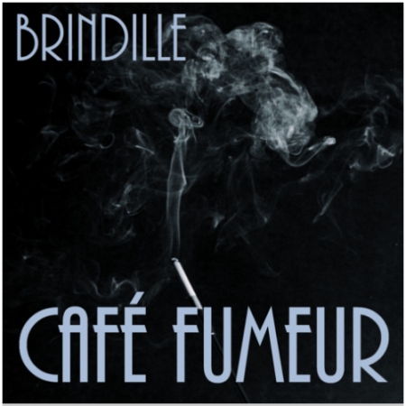 Nouvel album - Brindille - Café Fumeur - Label de Nuit Productions.jpg